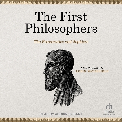 The First Philosophers - Robin Waterfield