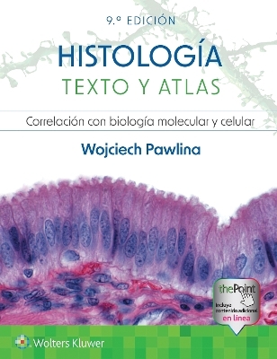 Histolog&iacute;a. Texto y atlas - Wojciech Pawlina