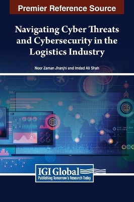 Navigating Cyber Threats and Cybersecurity in the Logistics Industry - 