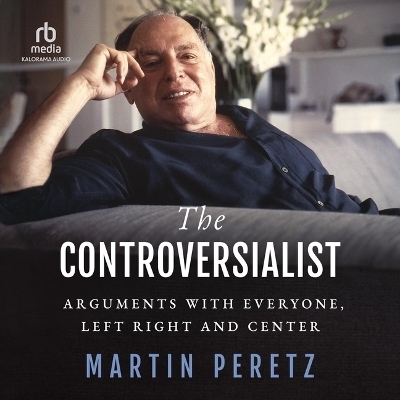 The Controversialist - Martin Peretz