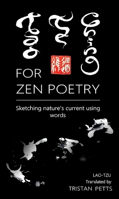 Tao Te Ching for Zen Poetry - Tristan Petts