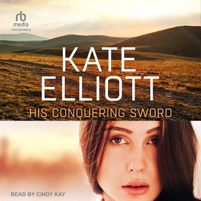 His Conquering Sword - Kate Elliott