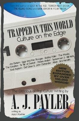 Trapped in This World - A J Payler, Aaron Poehler