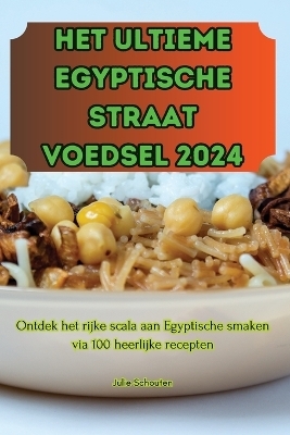 Het Ultieme Egyptische Straat Voedsel 2024 -  Julie Schouten