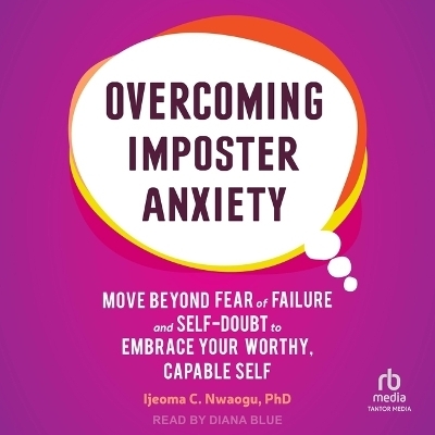 Overcoming Imposter Anxiety - Ijeoma Nwaogu