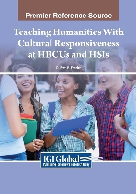 Teaching Humanities With Cultural Responsiveness at HBCUs and HSIs - 