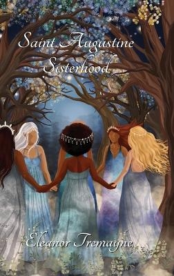 Saint Augustine Sisterhood - Eleanor Tremayne