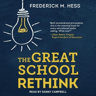 The Great School Rethink - Frederick M Hess