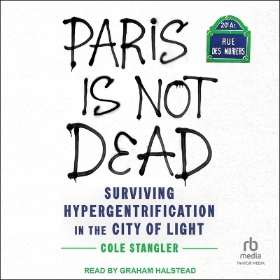 Paris Is Not Dead - Cole Stangler