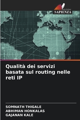 Qualit&agrave; dei servizi basata sul routing nelle reti IP - Somnath Thigale, Abhiman Honkalas, Gajanan Kale
