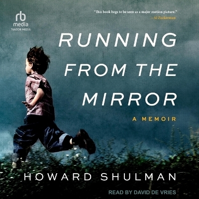 Running from the Mirror - Howard Shulman