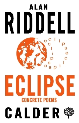 Eclipse &ndash; Concrete Poems - Alan Riddell