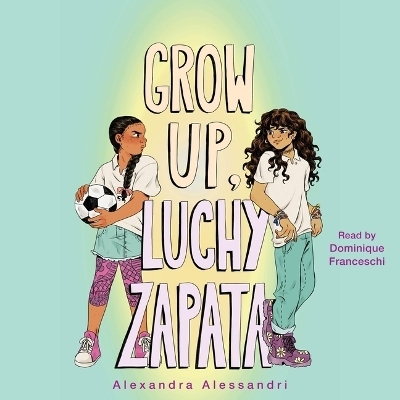 Grow Up, Luchy Zapata - Alexandra Alessandri