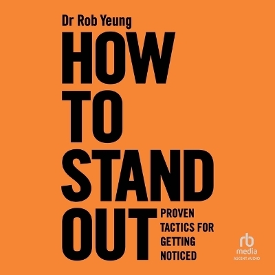 How to Stand Out - Rob Yeung