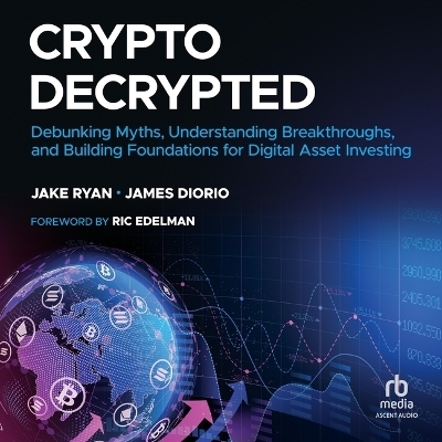 Crypto Decrypted - James Diorio, Jake Ryan