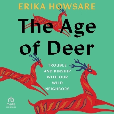 The Age of Deer - Erika Howsare