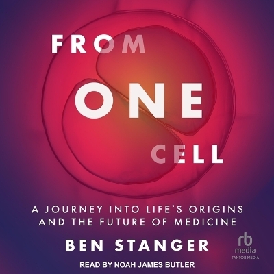From One Cell - Ben Stanger
