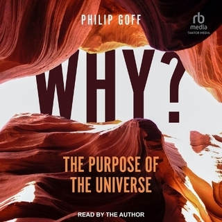Why? the Purpose of the Universe
