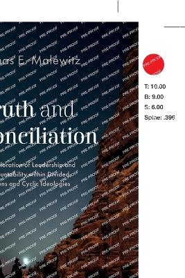 Truth and Reconciliation - Thomas E Malewitz