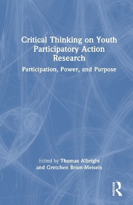 Critical Thinking on Youth Participatory Action Research - 
