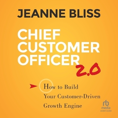 Chief Customer Officer 2.0 - Jeanne Bliss