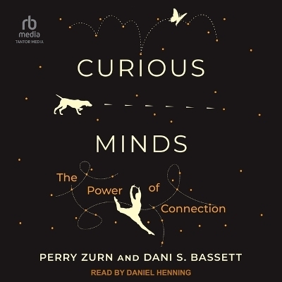 Curious Minds - Dani S Bassett, Perry Zurn