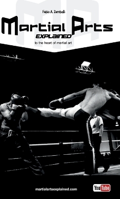 Martial Arts Explained - Fabio Zambelli