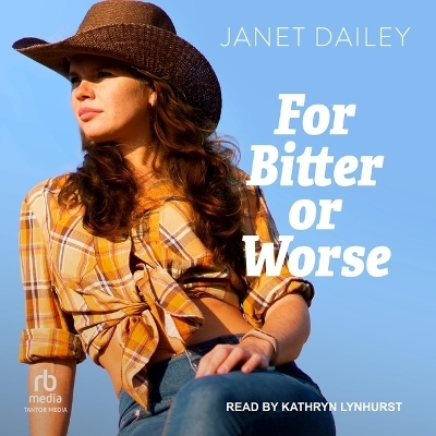 For Bitter or Worse - Janet Dailey