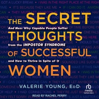 The Secret Thoughts of Successful Women - Valerie Young Ed D