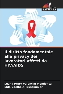 Il diritto fondamentale alla privacy dei lavoratori affetti da HIV/AIDS