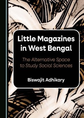 Little Magazines in West Bengal - Biswajit Adhikary