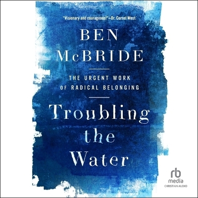 Troubling the Water - Ben McBride