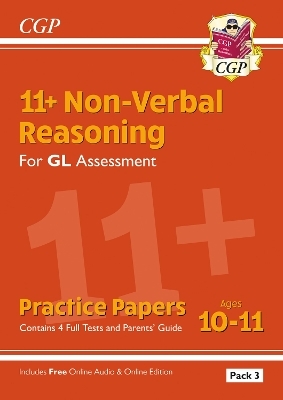 11+ GL Non-Verbal Reasoning Practice Papers: Ages 10-11 Pack 3 (inc Parents' Guide & Online Edition) -  CGP Books