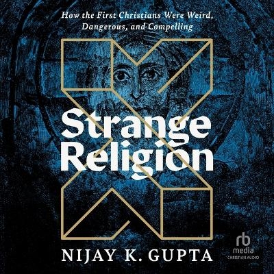 Strange Religion - Nijay K Gupta