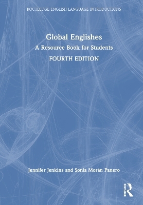 Global Englishes - Jennifer Jenkins, Sonia Mor&aacute;n Panero