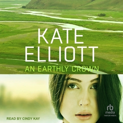 An Earthly Crown - Kate Elliott