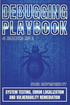 Debugging Playbook - Rob Botwright