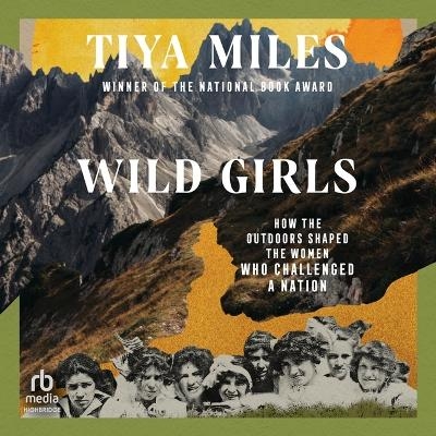 Wild Girls - Tiya Miles