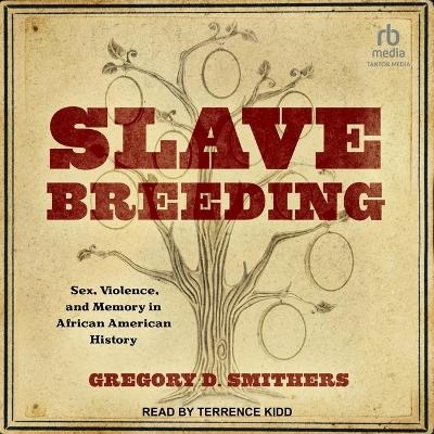 Slave Breeding - Gregory D Smithers