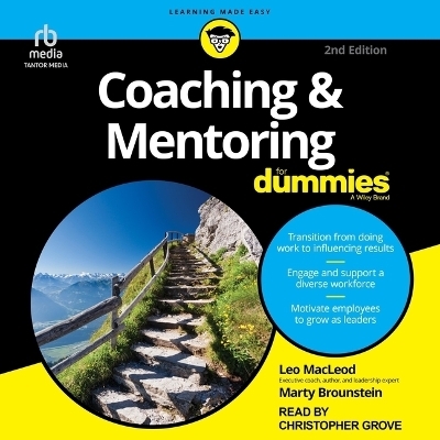 Coaching & Mentoring for Dummies, 2nd Edition - Leo MacLeod, Marty Brounstein