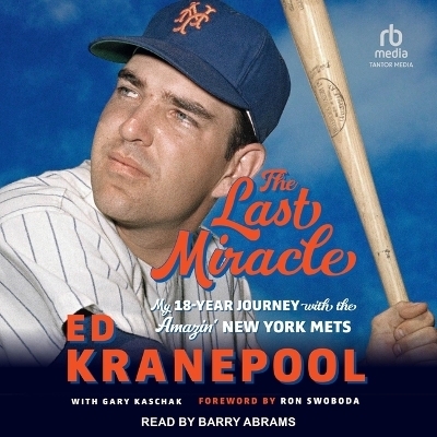 The Last Miracle - Ed Kranepool