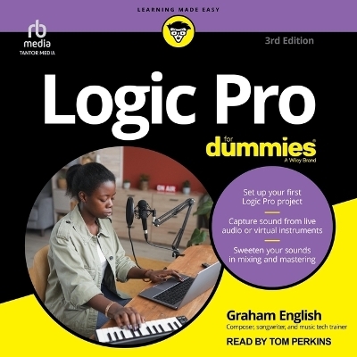 Logic Pro for Dummies, 3rd Edition - Graham English
