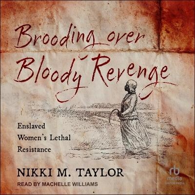 Brooding Over Bloody Revenge - Nikki M Taylor
