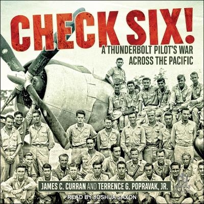 Check Six! - Terrence G Popravak, Jim Curran, James C Curran, Terrence Popravak
