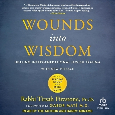 Wounds Into Wisdom - Rabbi Tirzah Firestone