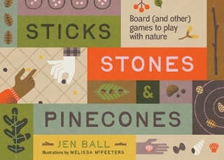 Sticks, Stones & Pinecones