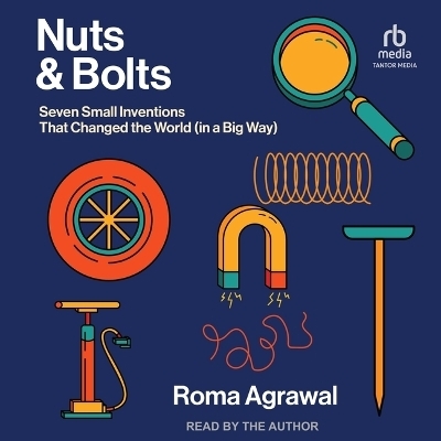Nuts and Bolts - Roma Agrawal