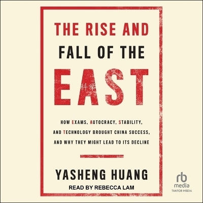 The Rise and Fall of the East - Yasheng Huang