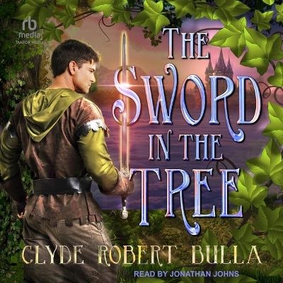 The Sword in the Tree - Clyde Robert Bulla