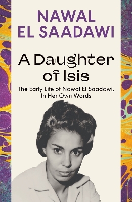 A Daughter of Isis - Nawal El Saadawi